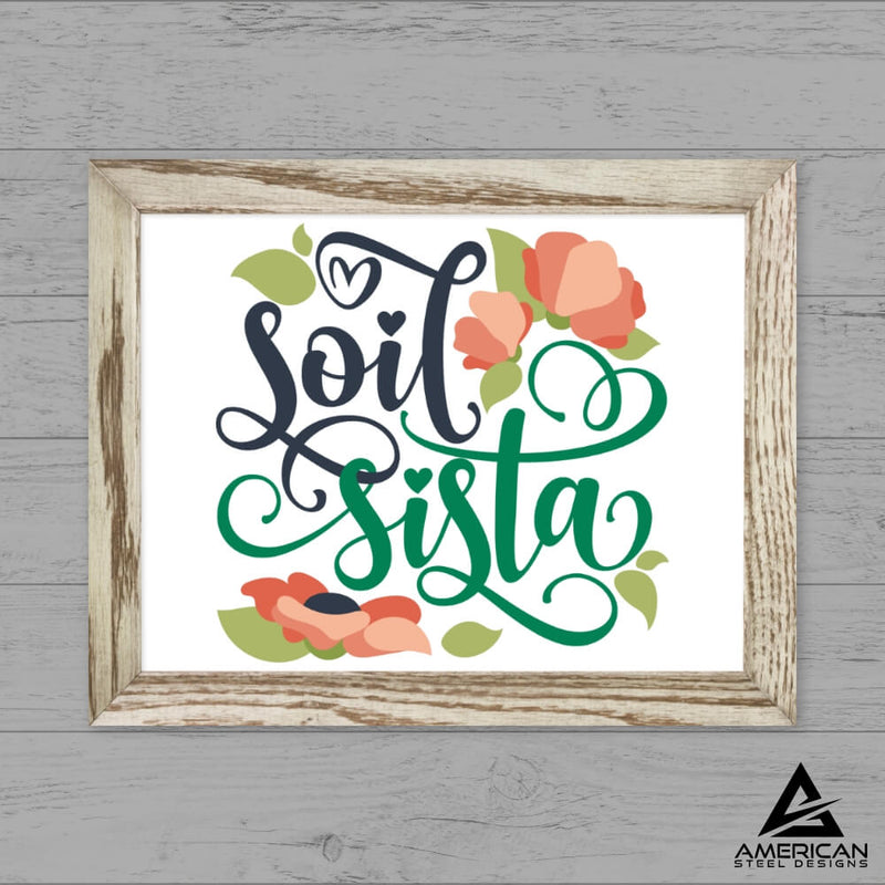 Soil Sister Steel Print