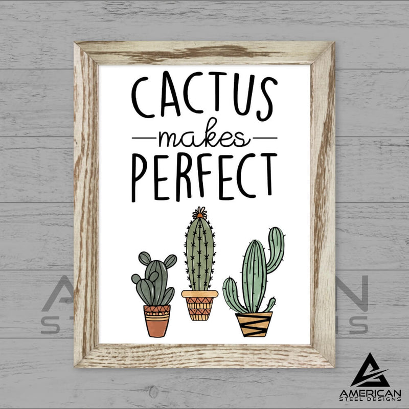 Cactus Makes Perfect Steel Print
