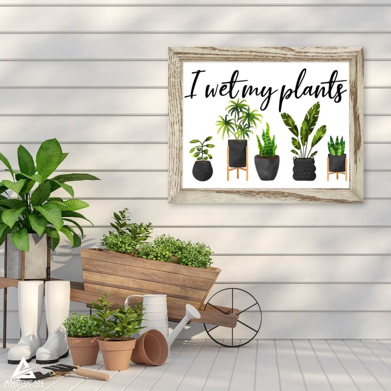 Wet My Plants Steel Print