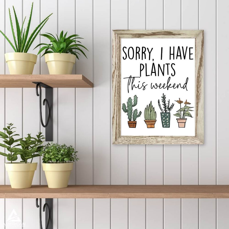Sorry I Have Plants Steel Print