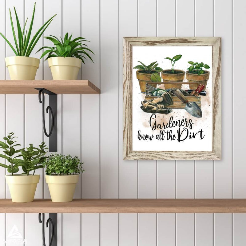 Gardeners Know Dirt Steel Print