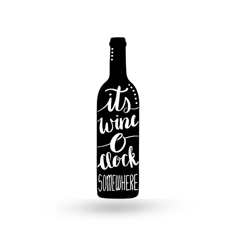 It's Wine O Clock Somewhere