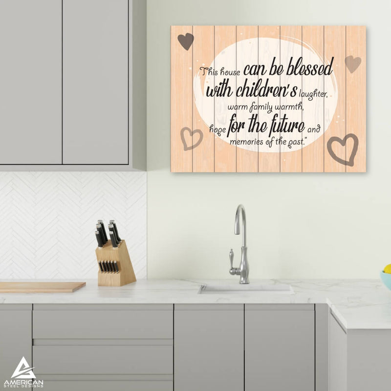 This House Can Be Blessed Steel Print