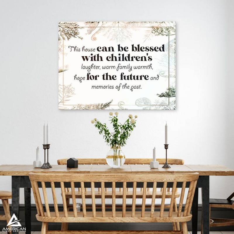 This House Can Be Blessed Steel Print